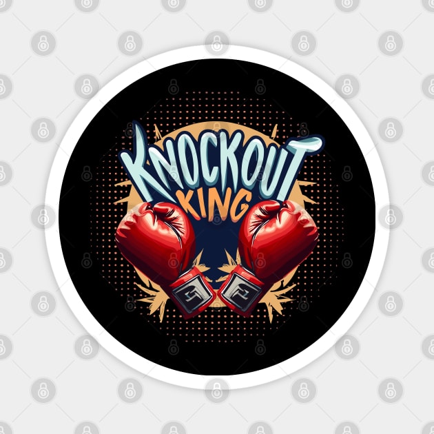 Knockout King - Boxing gloves Magnet by PrintSoulDesigns